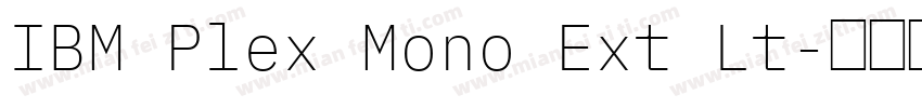IBM Plex Mono Ext Lt字体转换